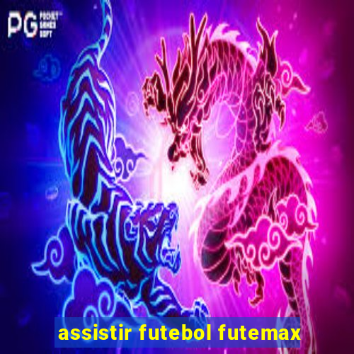 assistir futebol futemax